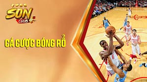 Các cược bóng rổ tại Sonclub