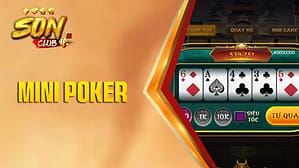 Đặt Cược Mini Poker Sonclub
